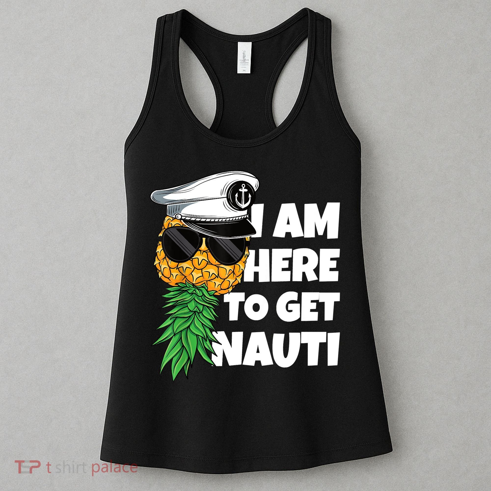 Here To Get Nauti Cruise Boat Upside Down Pineapple Swinger Women's Tank Top