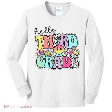 Hello Third Grade Team 3rd Grade Girl Teacher Back To School Kids Long Sleeve Shirt
