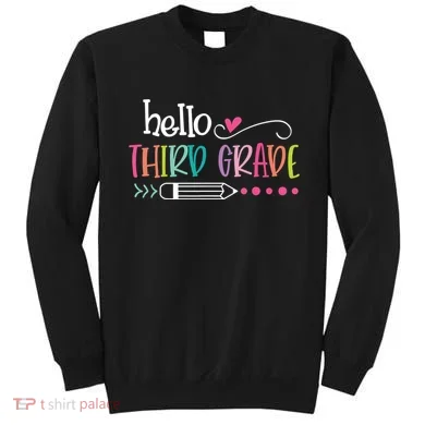 Hello Third Grade Fun 3rd Grade To School Gift Sweatshirt