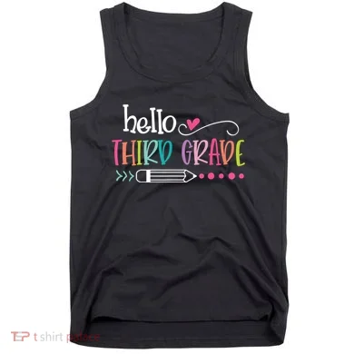 Hello Third Grade Fun 3rd Grade To School Gift Tank Top
