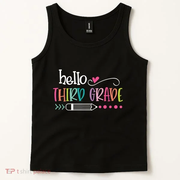 Hello Third Grade Fun 3rd Grade To School Gift Tank Top
