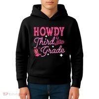 Howdy Third Grade 3rd Grade Teacher Western Cowboy Cowgirls Kids Hoodie thumb 4