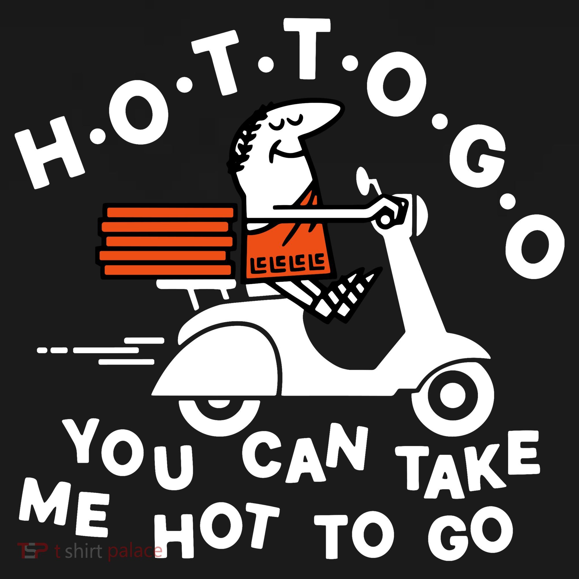 Hot To Go Pizza You Can Take Me Hot To Go Women's Hoodie