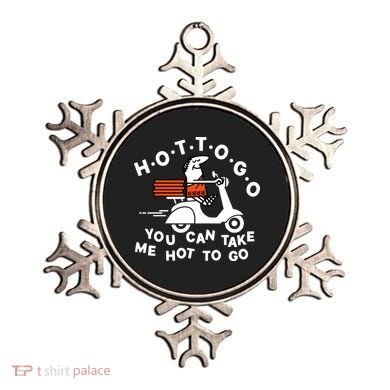 Hot To Go Pizza You Can Take Me Hot To Go Ornament