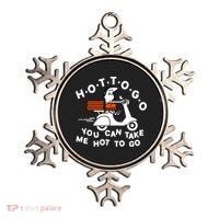 Hot To Go Pizza You Can Take Me Hot To Go Ornament thumb 0