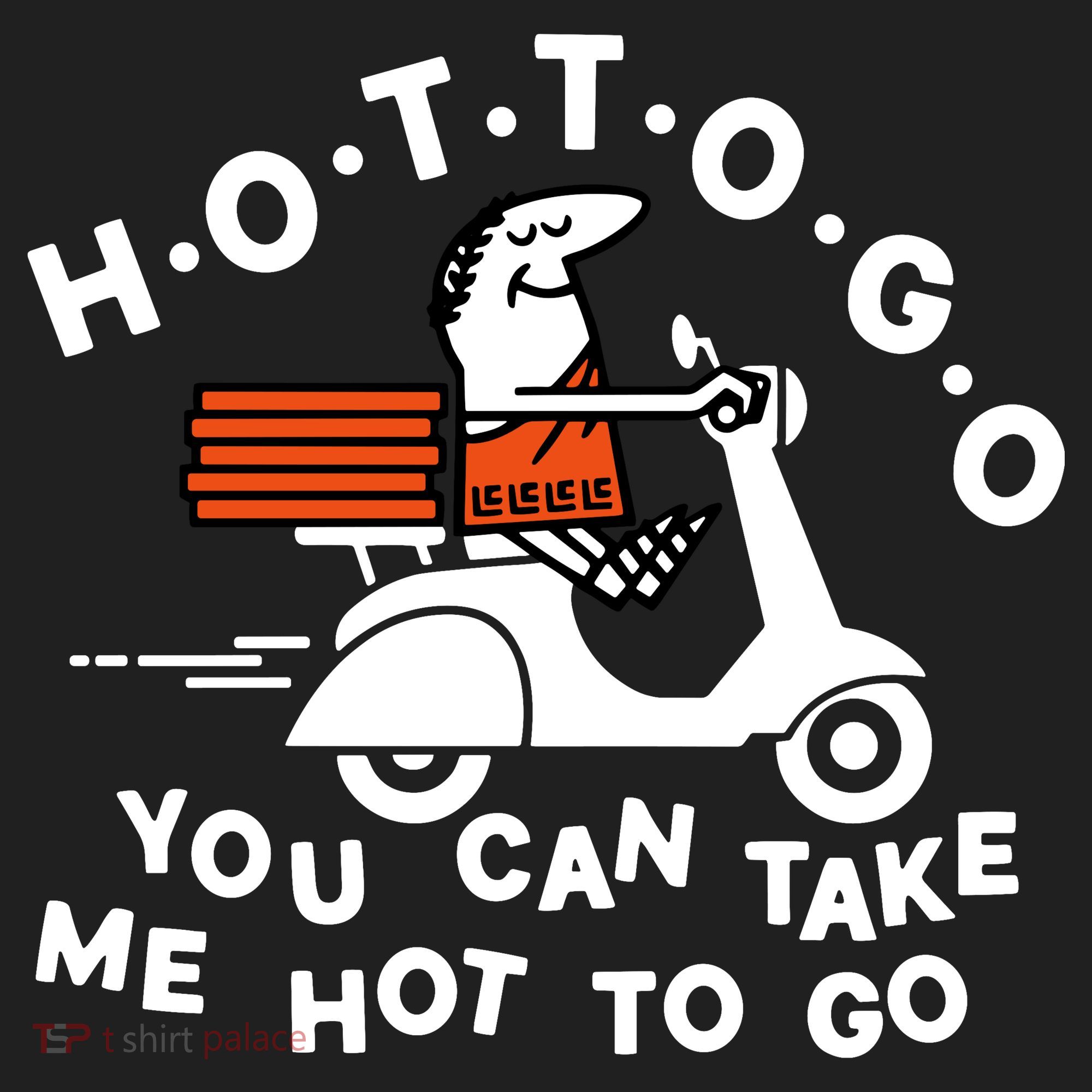 Hot To Go Pizza You Can Take Me Hot To Go Golf Towel