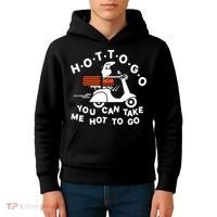 Hot To Go Pizza You Can Take Me Hot To Go Kids Hoodie thumb 4
