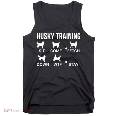 Husky Training Husky Dog Tricks Tank Top