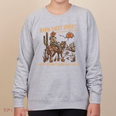 Hang Tight Honey Women's Sweatshirt