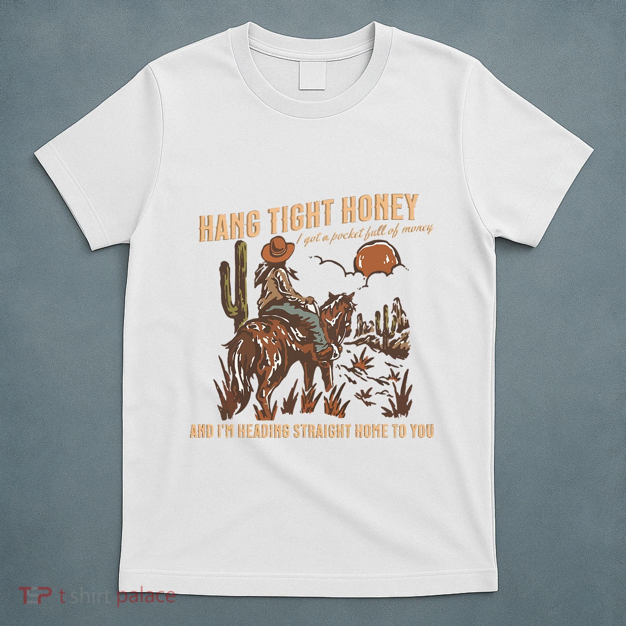 Hang Tight Honey T-Shirt
