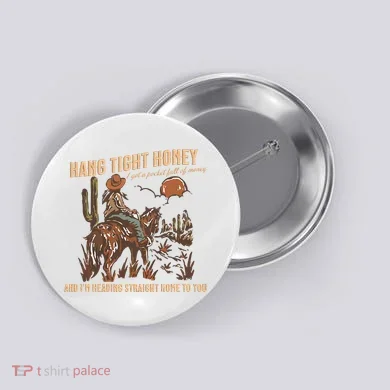 Hang Tight Honey Button