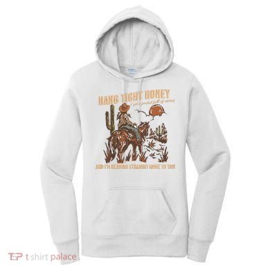 Hang Tight Honey Women's Hoodie