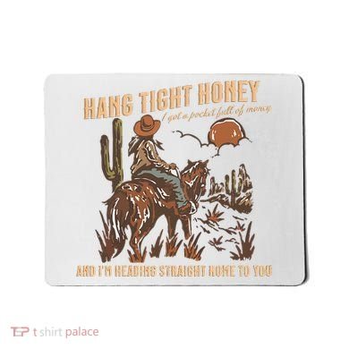 Hang Tight Honey Mousepad