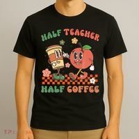 Half Teacher Half Coffee Coffee Addict Teacher Appreceation Funny Teacher T-Shirt thumb 3