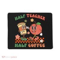 Half Teacher Half Coffee Coffee Addict Teacher Appreceation Funny Teacher Mousepad thumb 0