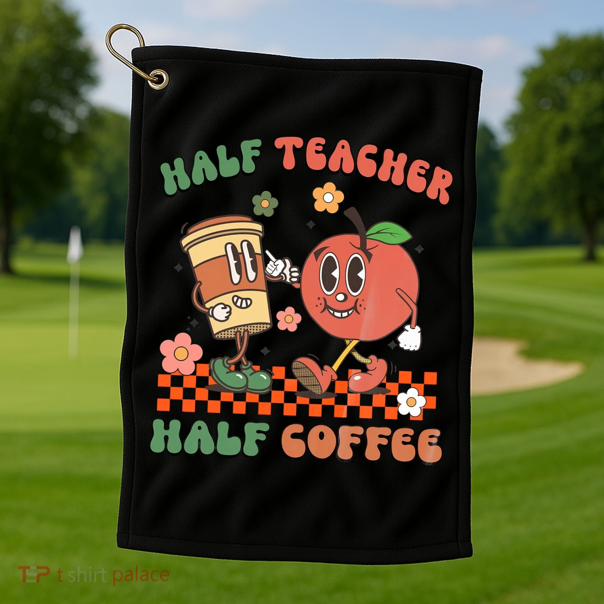 Half Teacher Half Coffee Coffee Addict Teacher Appreceation Funny Teacher Golf Towel