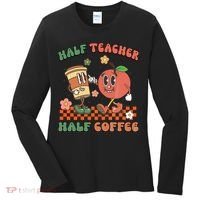 Half Teacher Half Coffee Coffee Addict Teacher Appreceation Funny Teacher Women's Long Sleeve Shirt thumb 0