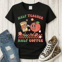 Half Teacher Half Coffee Coffee Addict Teacher Appreceation Funny Teacher Women's T-Shirt thumb 3