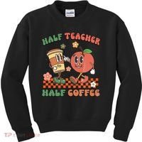 Half Teacher Half Coffee Coffee Addict Teacher Appreceation Funny Teacher Kids Sweatshirt thumb 0