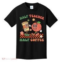 Half Teacher Half Coffee Coffee Addict Teacher Appreceation Funny Teacher Kids T-Shirt thumb 0