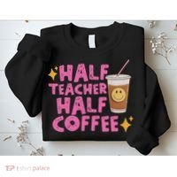 Half Teacher Half Coffee Sweatshirt thumb 2