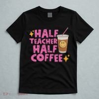 Half Teacher Half Coffee T-Shirt thumb 5
