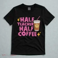 Half Teacher Half Coffee T-Shirt thumb 5