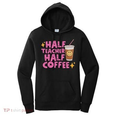 Half Teacher Half Coffee Women's Hoodie