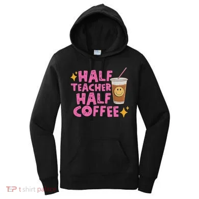 Half Teacher Half Coffee Women's Hoodie