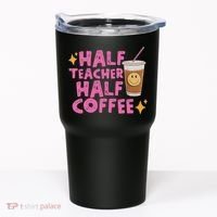 Half Teacher Half Coffee Tumbler thumb 0