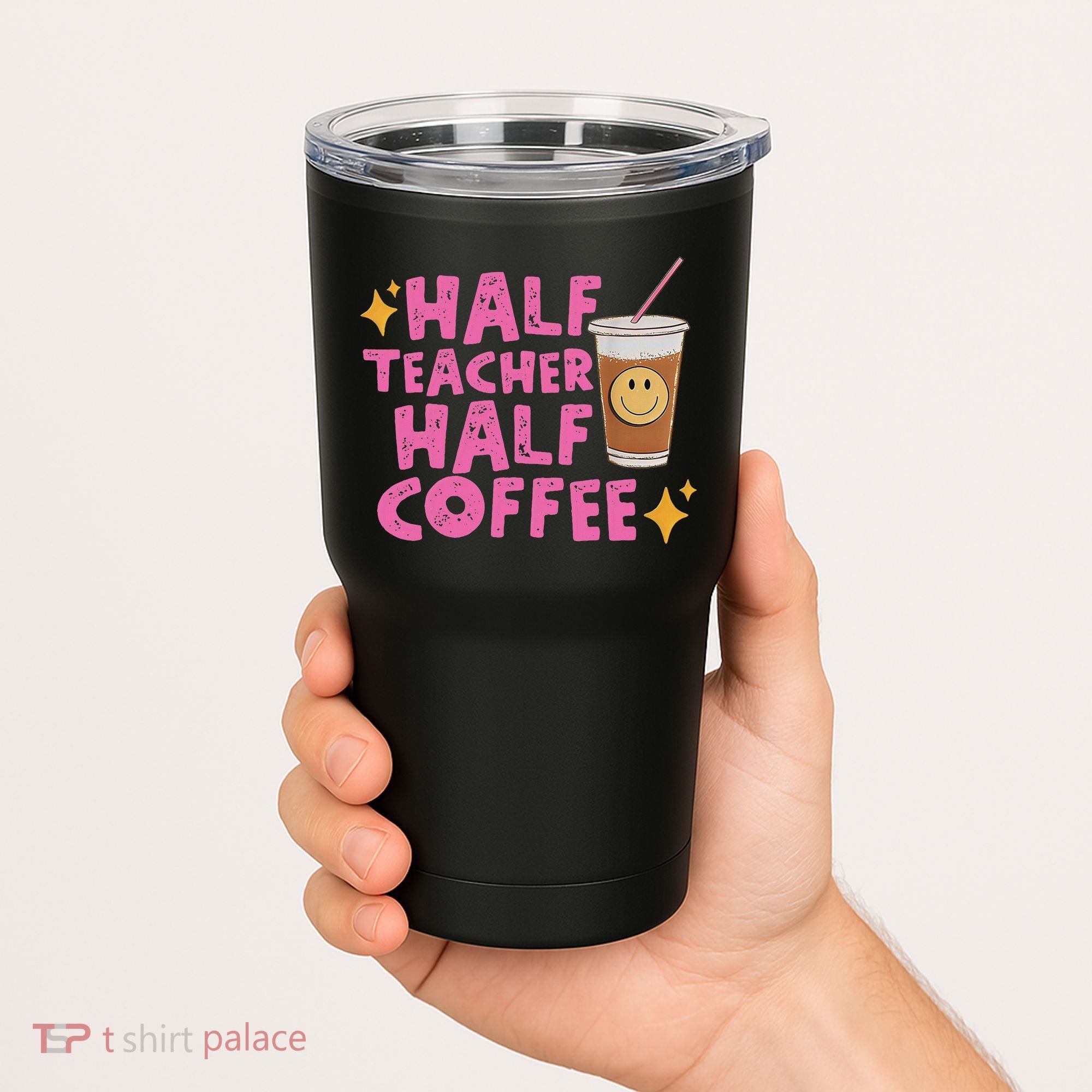 Half Teacher Half Coffee Tumbler
