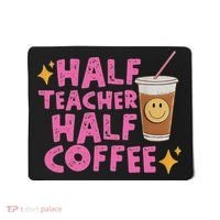 Half Teacher Half Coffee Mousepad thumb 0
