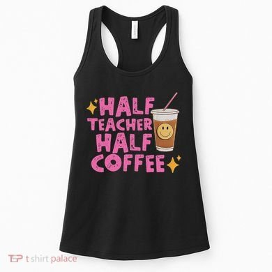 Half Teacher Half Coffee Women's Tank Top