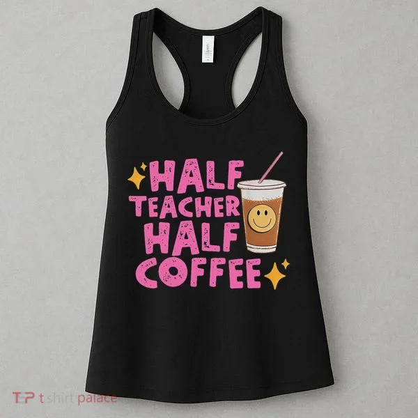 Half Teacher Half Coffee Women's Tank Top