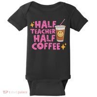 Half Teacher Half Coffee Baby Bodysuit thumb 0