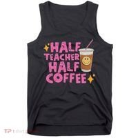 Half Teacher Half Coffee Tank Top thumb 0