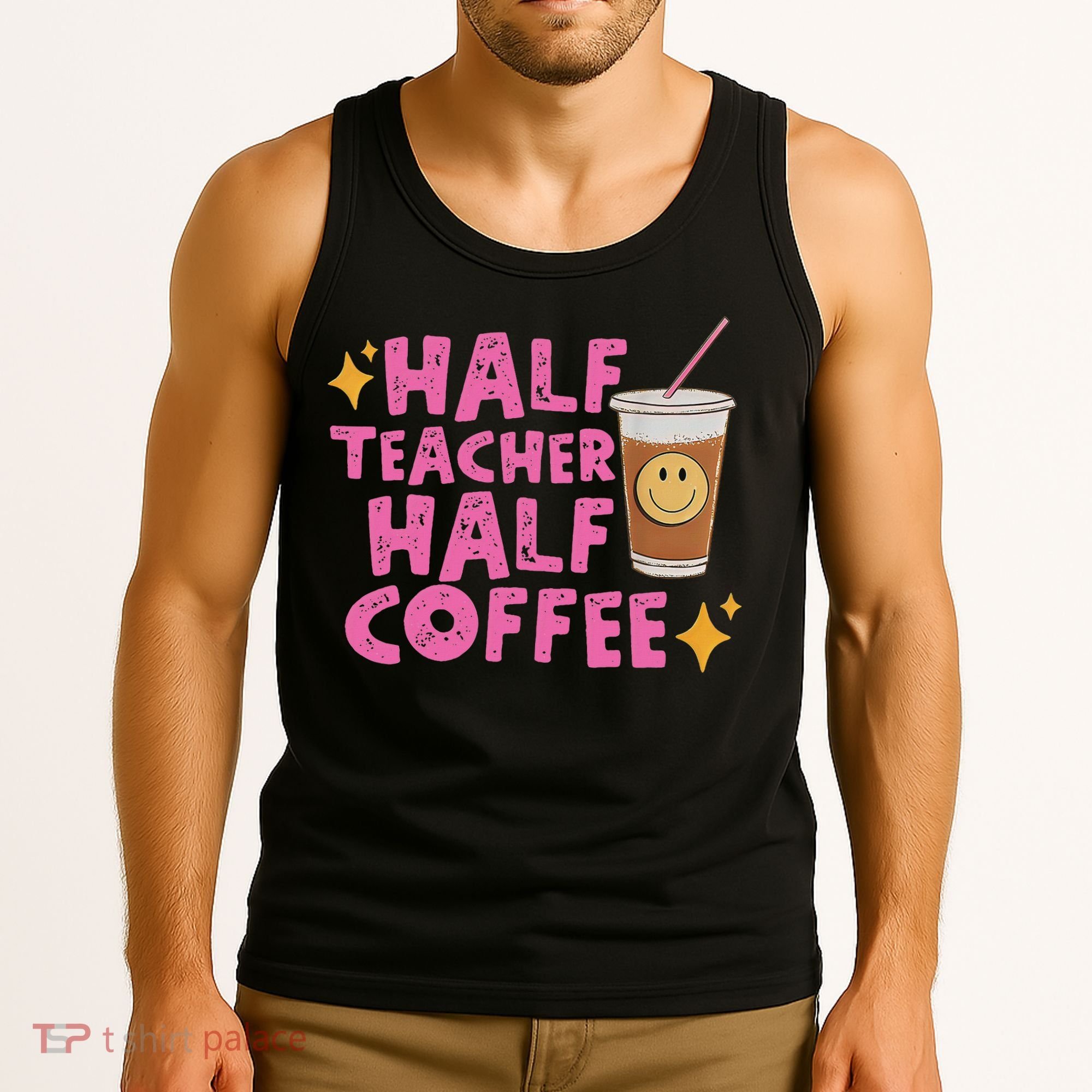 Half Teacher Half Coffee Tank Top
