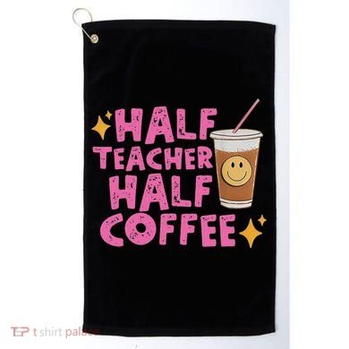 Half Teacher Half Coffee Golf Towel