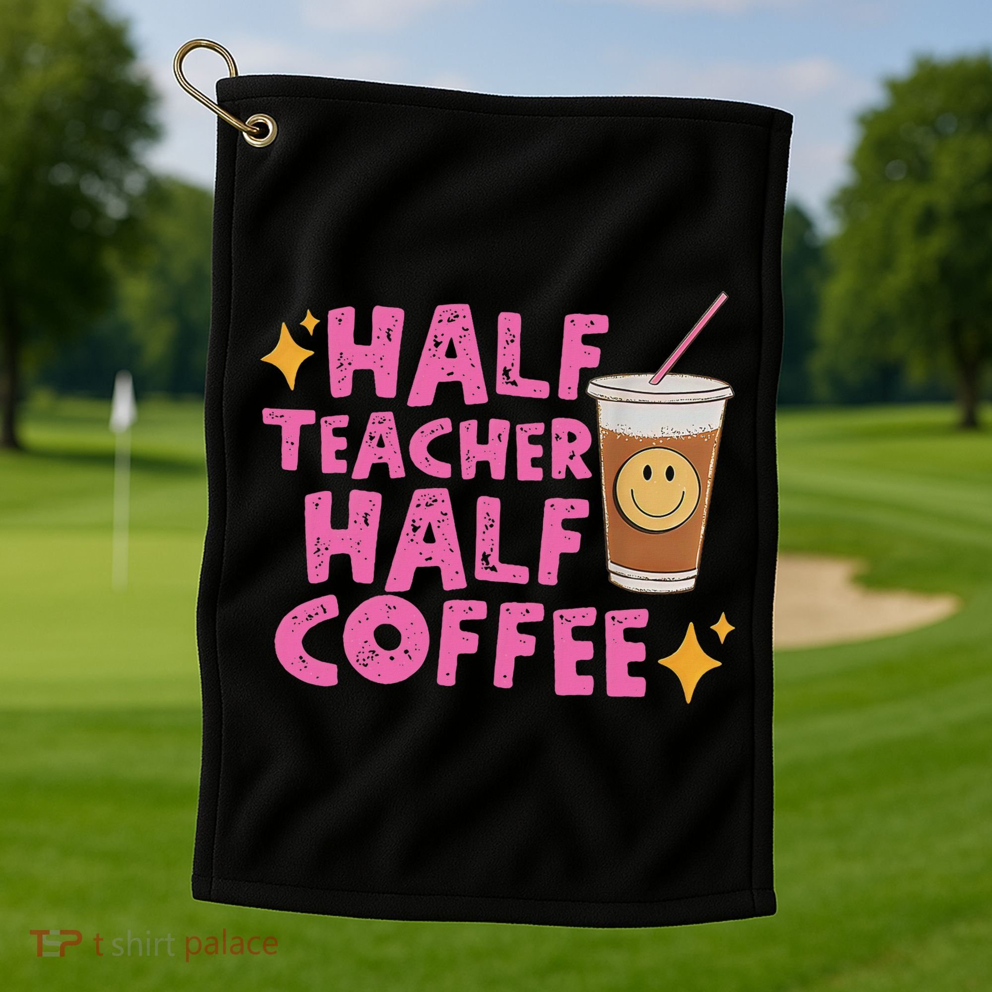 Half Teacher Half Coffee Golf Towel
