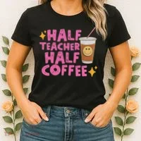 Half Teacher Half Coffee Women's T-Shirt thumb 2