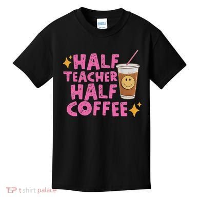 Half Teacher Half Coffee Kids T-Shirt