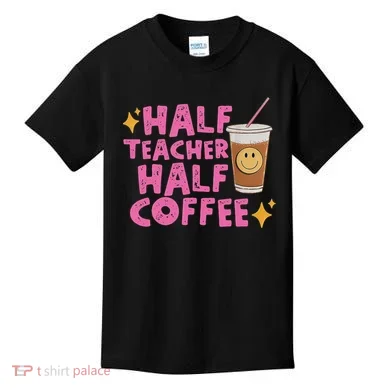 Half Teacher Half Coffee Kids T-Shirt