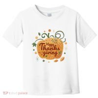 Happy Thanksgiving Holiday Pumpkin Autumn Toddler T-Shirt thumb 0