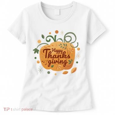 Happy Thanksgiving Holiday Pumpkin Autumn Women's T-Shirt
