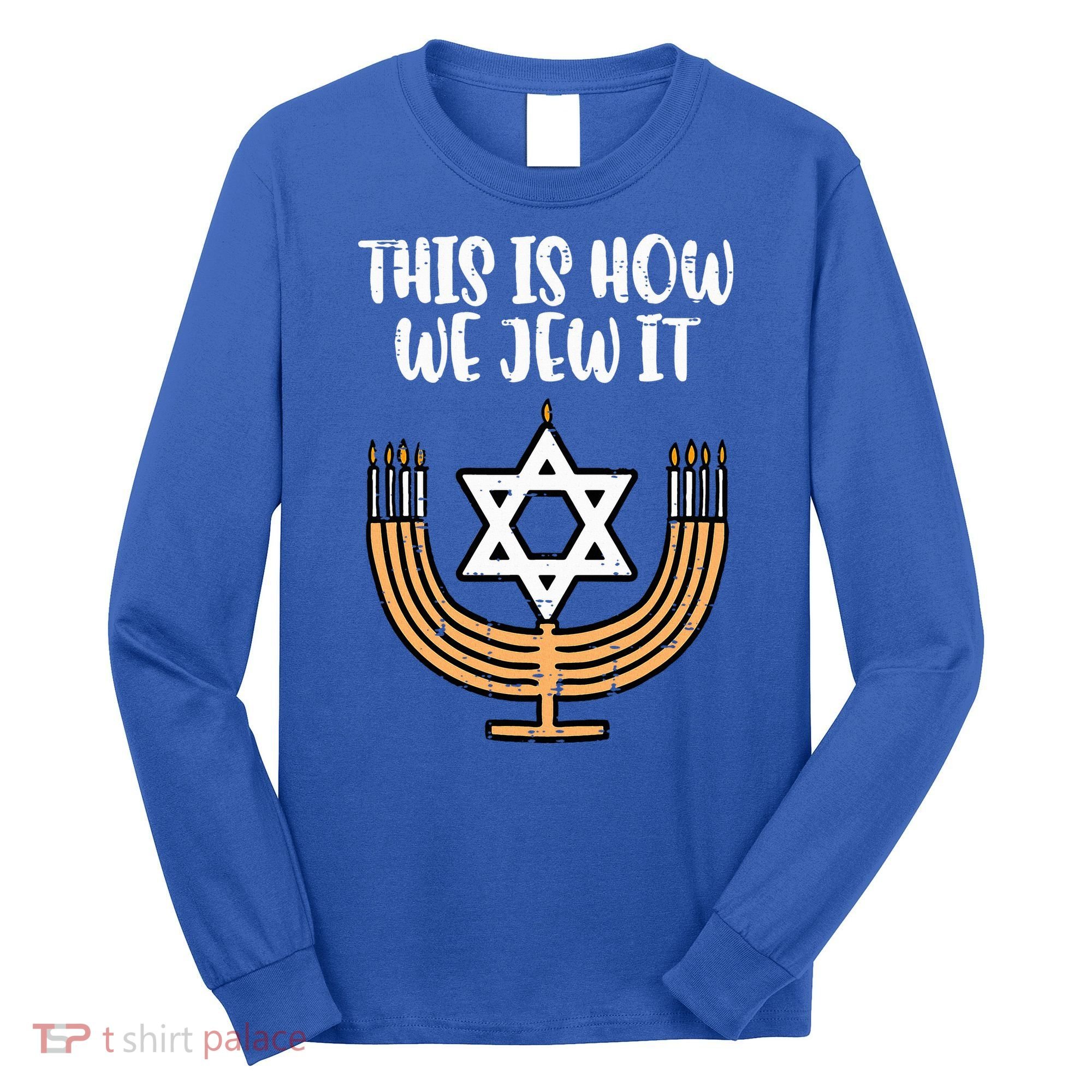 Hanukkah This How We Jew It Chanukah Menorah Long Sleeve Shirt