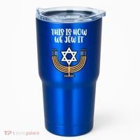 Hanukkah This How We Jew It Chanukah Menorah Tumbler thumb 0