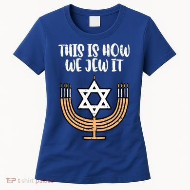 Hanukkah This How We Jew It Chanukah Menorah Women's T-Shirt