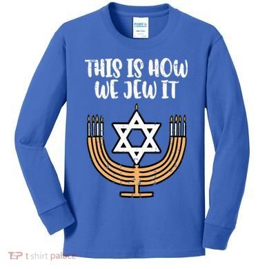 Hanukkah This How We Jew It Chanukah Menorah Kids Long Sleeve Shirt