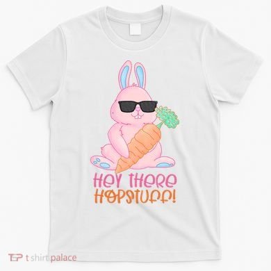 Hey There Hop Stuff Cute Bunny T-Shirt