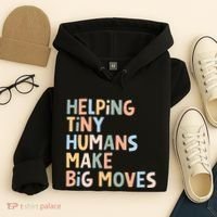 Helping Tiny Humans Make Big Moves Hoodie thumb 4